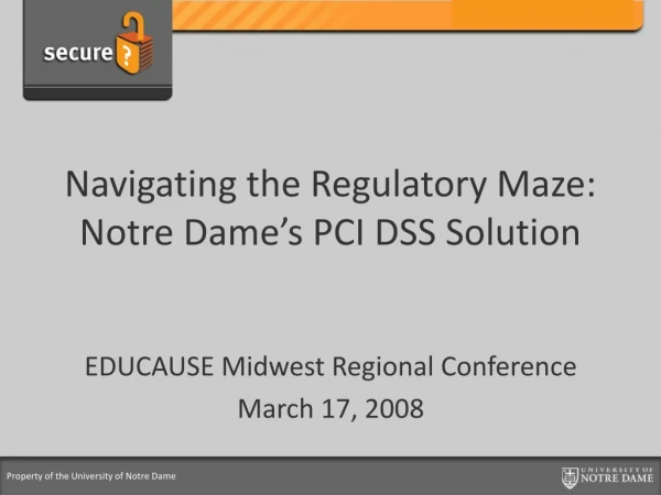 Navigating the Regulatory Maze: Notre Dame’s PCI DSS Solution