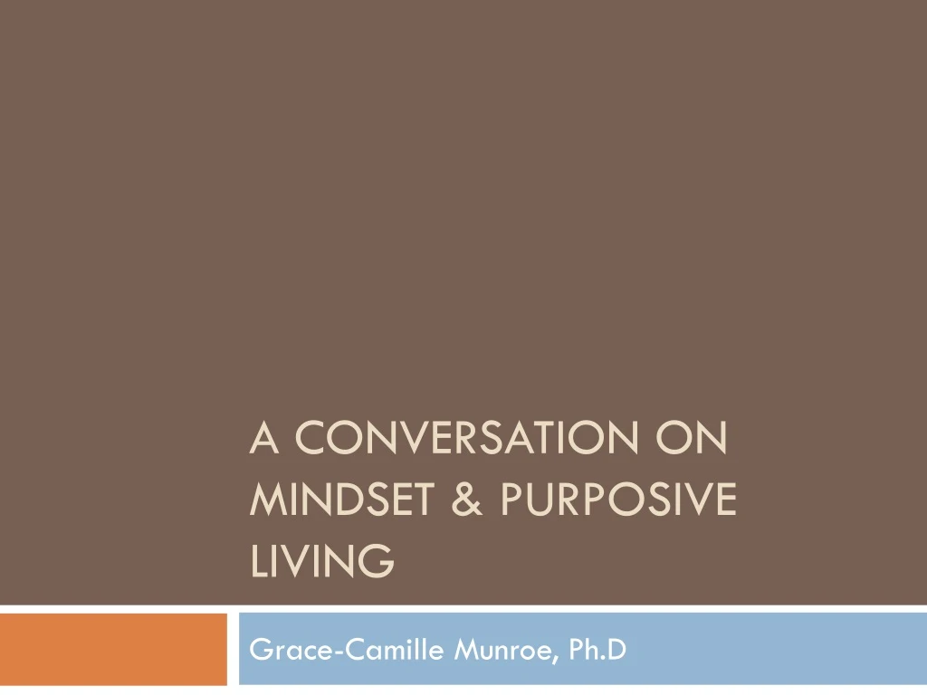 a conversation on mindset purposive living