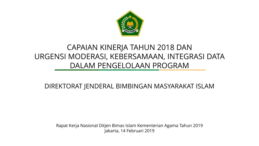 capaian kinerja tahun 201 8 dan urgensi moderasi