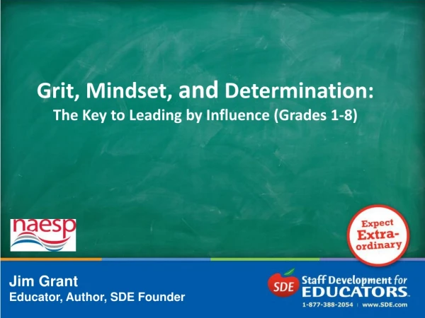Grit, Mindset,  and  Determination: The Key to Leading by Influence (Grades 1-8)