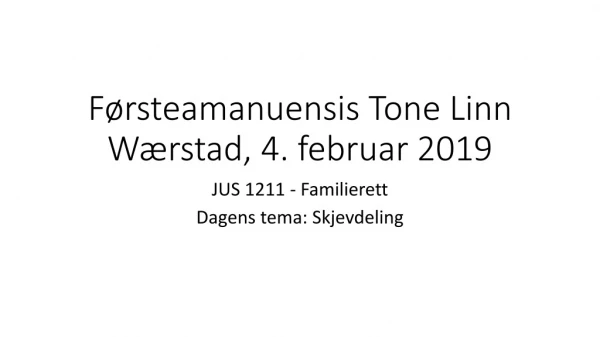 Førsteamanuensis Tone  Linn Wærstad,  4.  februar  2019