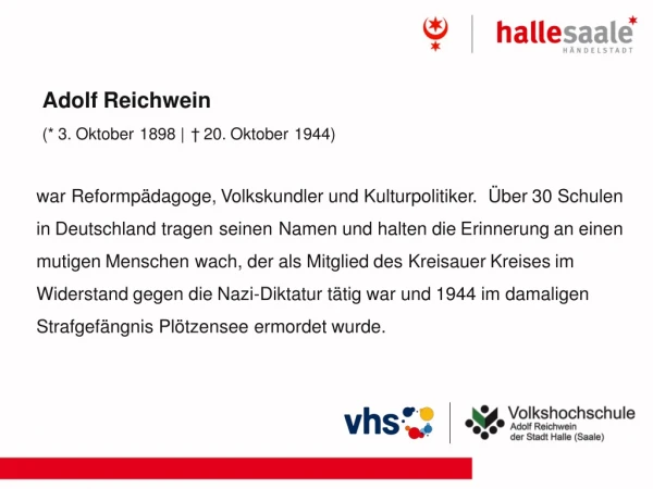 Adolf Reichwein (* 3. Oktober 1898 | † 20. Oktober 1944)