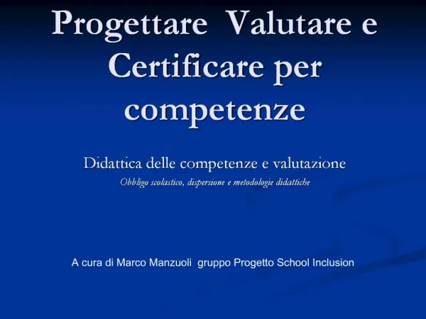 Progettare Valutare e Certificare per competenze