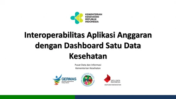 Interoperabilitas Aplikasi Anggaran dengan  Dashboard Satu Data  Kesehatan