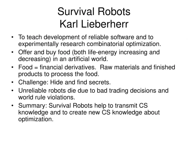 Survival Robots Karl Lieberherr