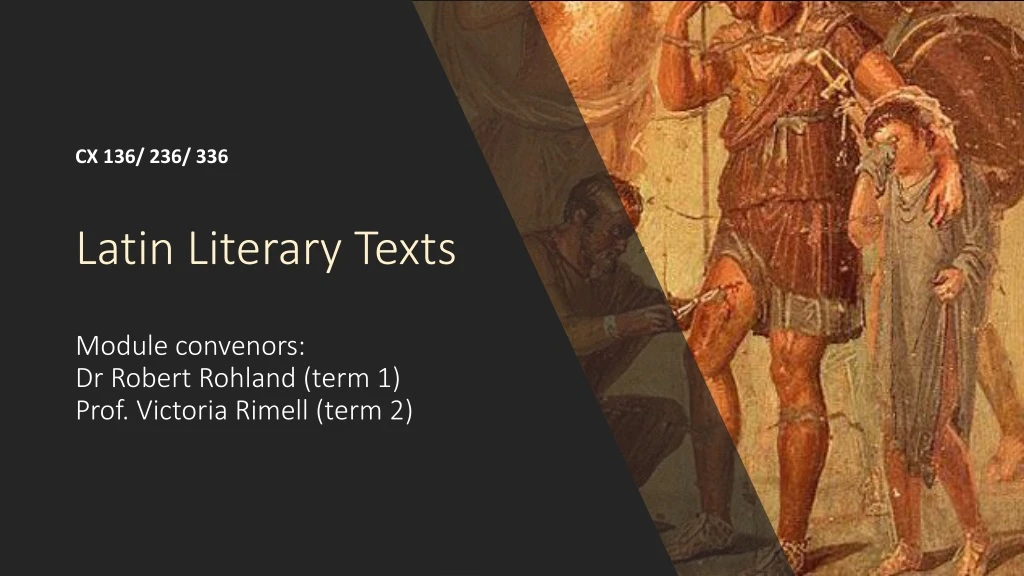 latin literary texts module convenors dr robert rohland term 1 prof victoria rimell term 2