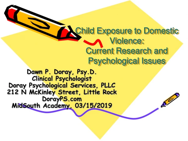 Child Exposure to Domestic Violence: Current Research and Psychological Issues