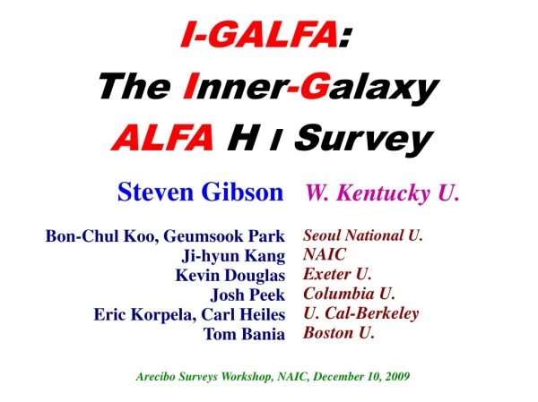 I-GALFA :  The  I nner -G alaxy  ALFA  H  I  Survey