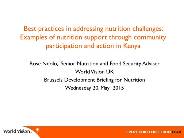 Rose Ndolo,  Senior Nutrition and Food Security Adviser World Vision UK