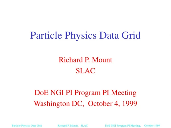 Particle Physics Data Grid