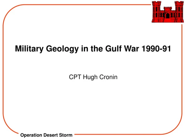 Military Geology in the Gulf War 1990-91 CPT Hugh Cronin