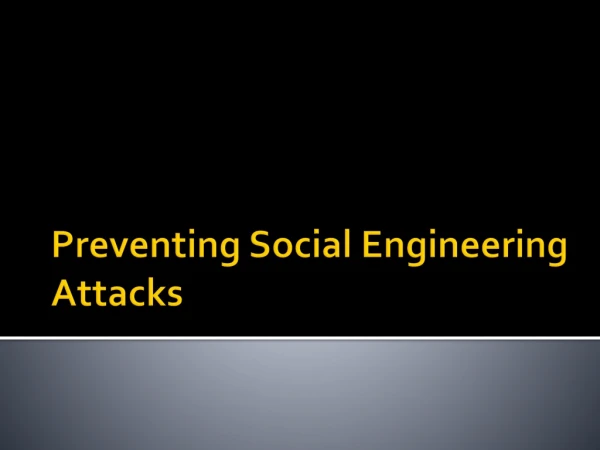 Preventing Social Engineering Attacks