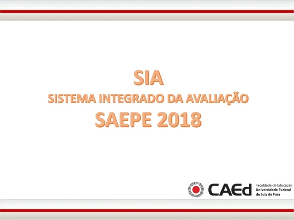 SIA SISTEMA  INTEGRADO DA  AVALIAÇÃO SAEPE 2018