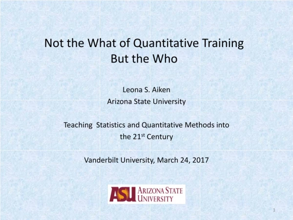 Not the What of Quantitative Training  But the Who