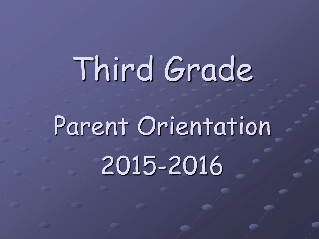 third grade parent orientation 2015 2016
