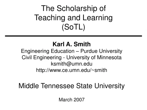 The Scholarship of Teaching and Learning (SoTL)