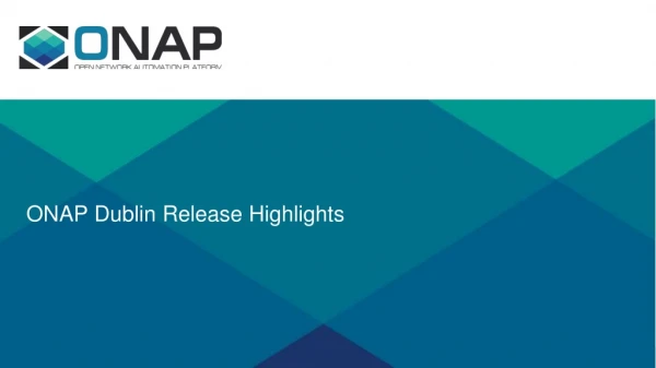 ONAP Dublin Release Highlights