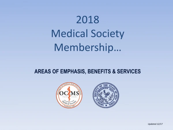 2018 Medical Society Membership… Areas of emphasis, benefits &amp; services