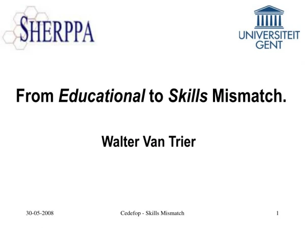 From  Educational  to  Skills  Mismatch.