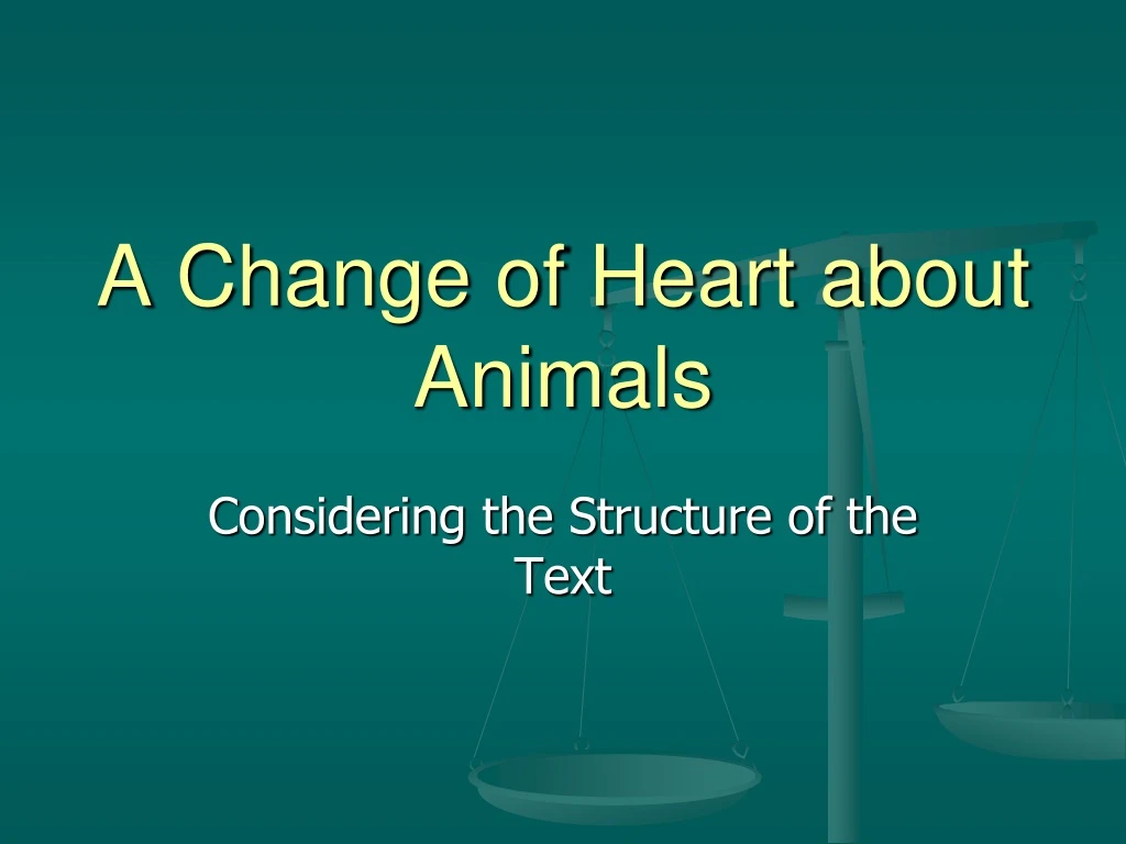 a change of heart about animals