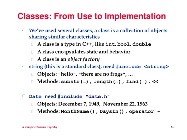 Classes: From Use to Implementation