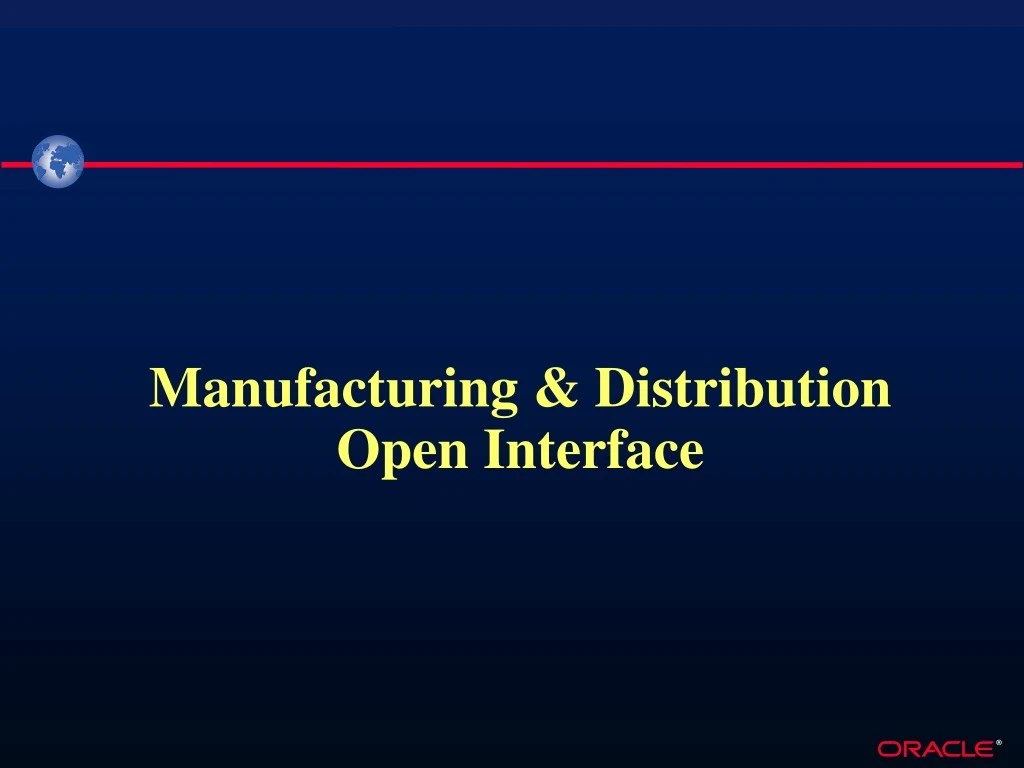 manufacturing distribution open interface