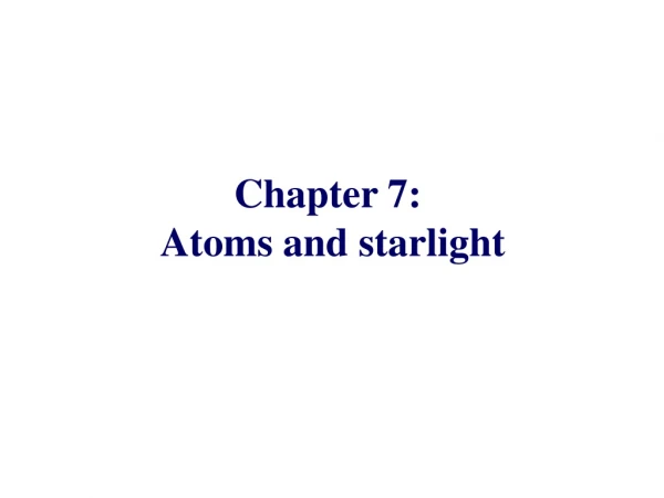 Chapter 7:  Atoms and starlight