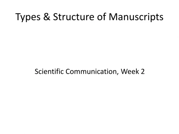 Types &amp; Structure of Manuscripts