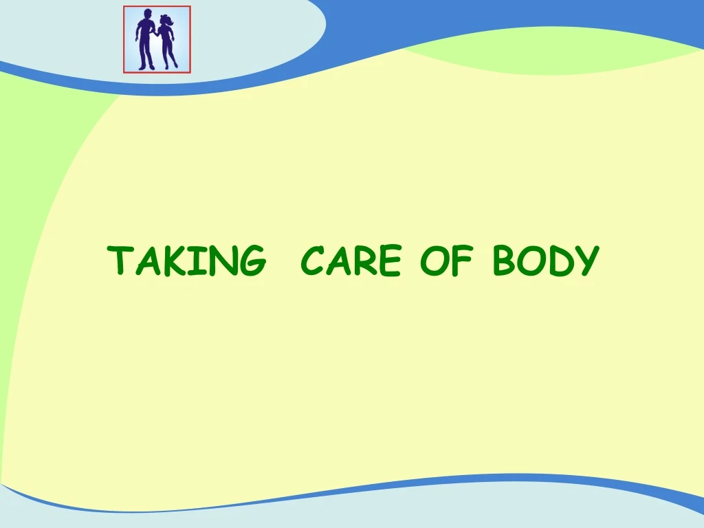 taking care of body