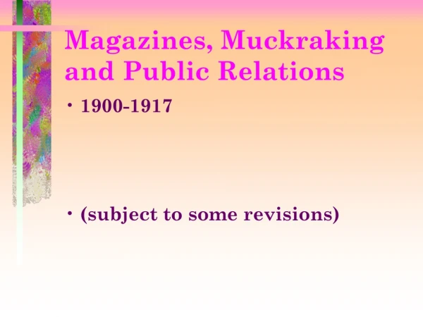 Magazines, Muckraking and Public Relations