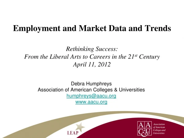 Debra Humphreys Association of American Colleges &amp; Universities humphreys@aacu aacu