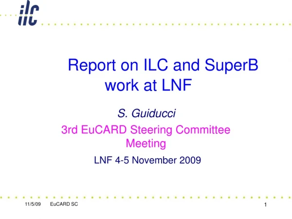 Report on ILC and SuperB work at LNF