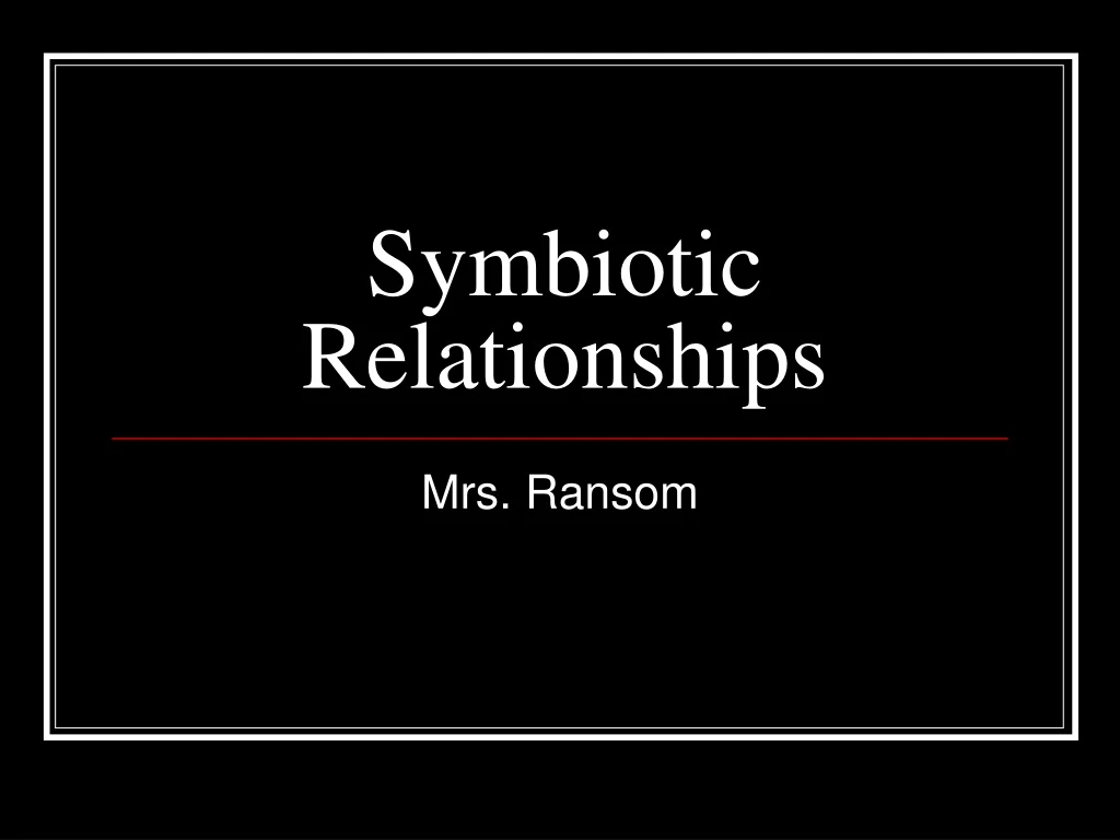 symbiotic relationships