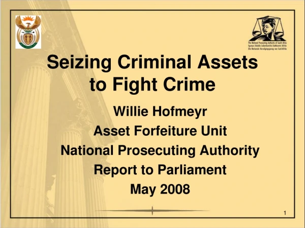 Seizing Criminal Assets  to Fight Crime