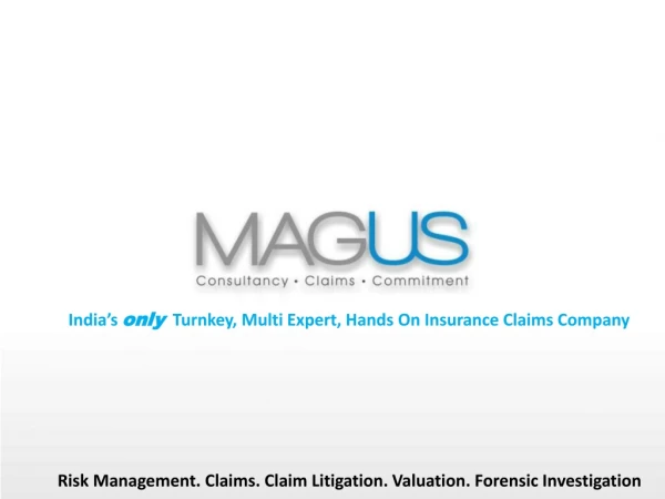 India’s  only   Turnkey, Multi Expert, Hands On Insurance Claims Company