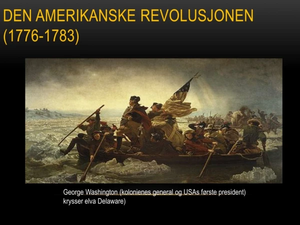 Den amerikanske revolusjonen (1776-1783)