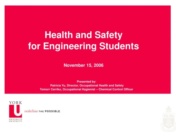 Health and Safety  for Engineering Students November 15, 2006