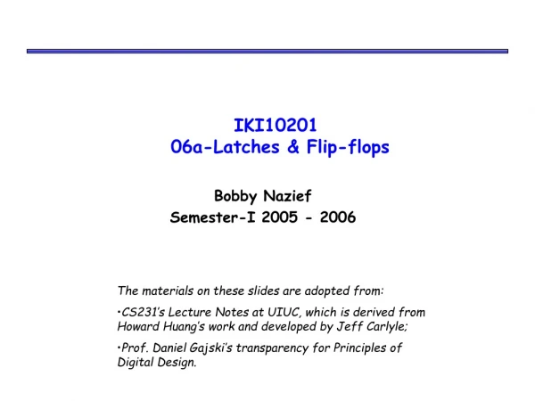 IKI10201  06a-Latches &amp; Flip-flops