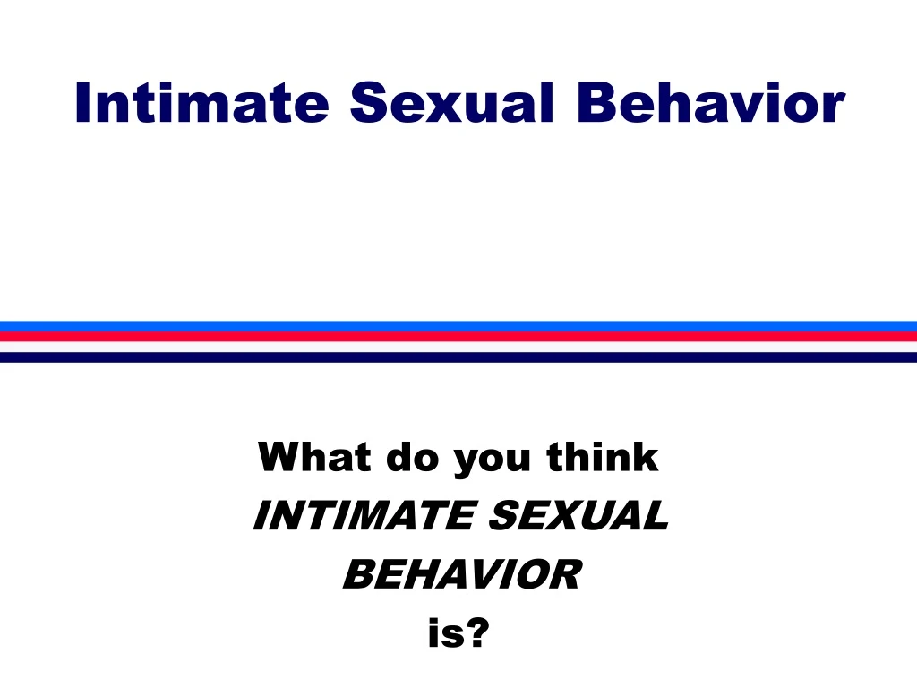 intimate sexual behavior