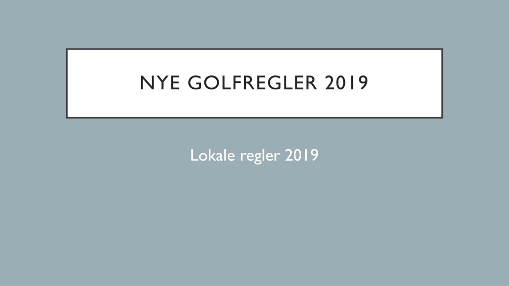 nye golfregler 2019