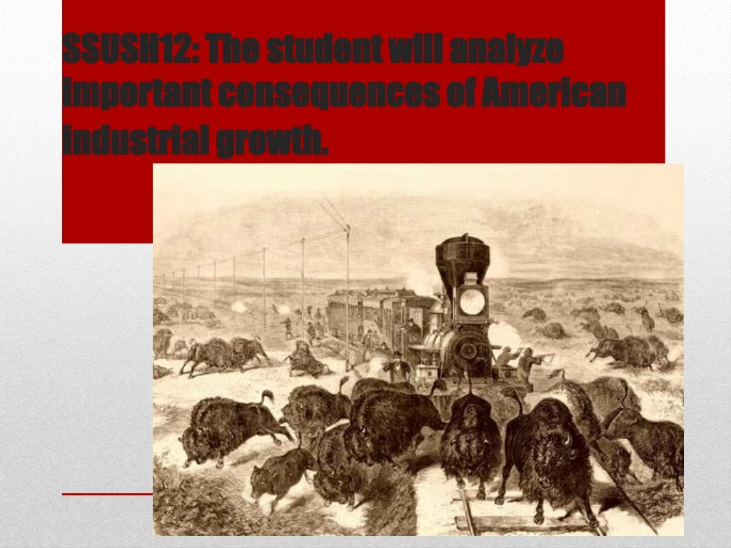 ssush12 the student will analyze important consequences of american industrial growth