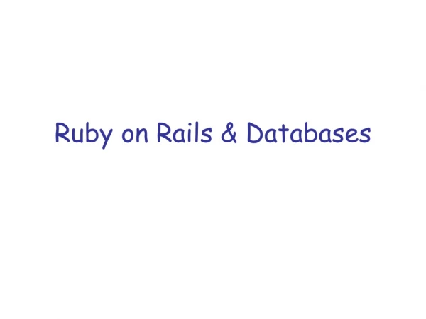 Ruby on Rails &amp; Databases