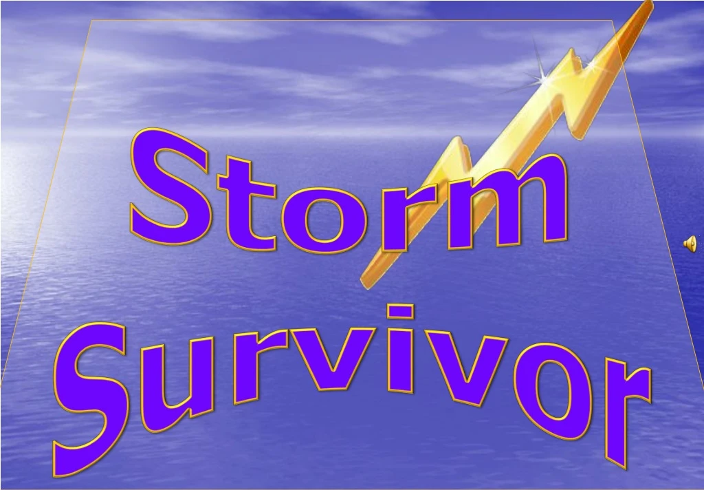 storm survivor