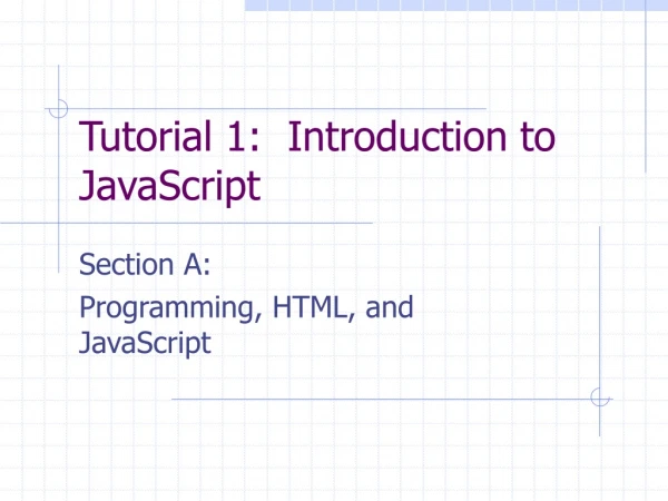 Tutorial 1:  Introduction to JavaScript
