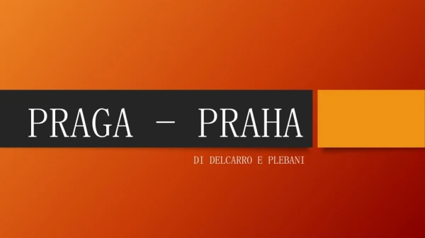 PRAGA - PRAHA