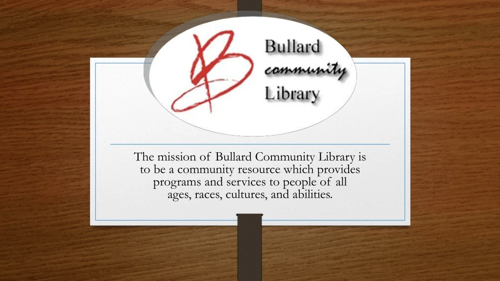 the mission of bullard community library