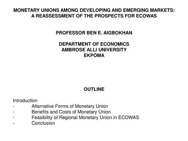 MONETARY UNIONS AMONG DEVELOPING AND EMERGING MARKETS: A REASSESSMENT OF THE PROSPECTS FOR ECOWAS