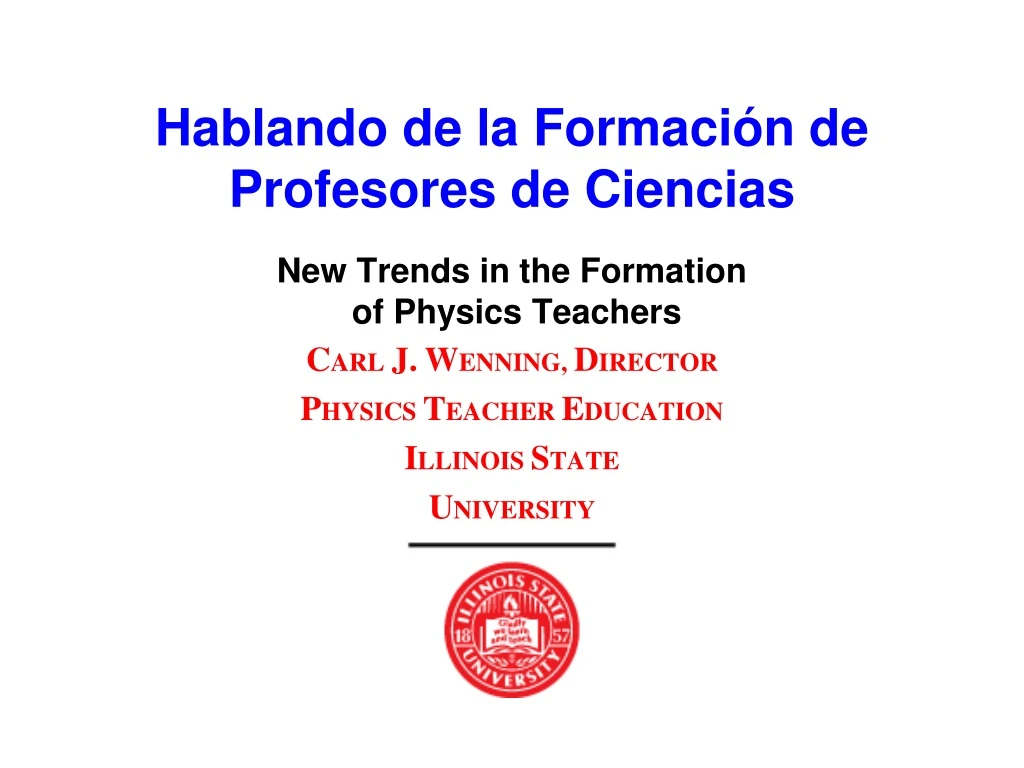 hablando de la formaci n de profesores de ciencias new trends in the formation of physics teachers