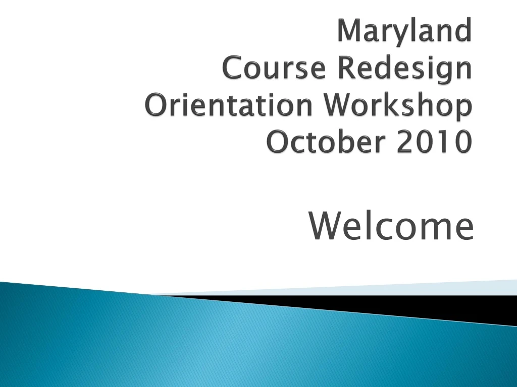 maryland course redesign orientation workshop october 2010