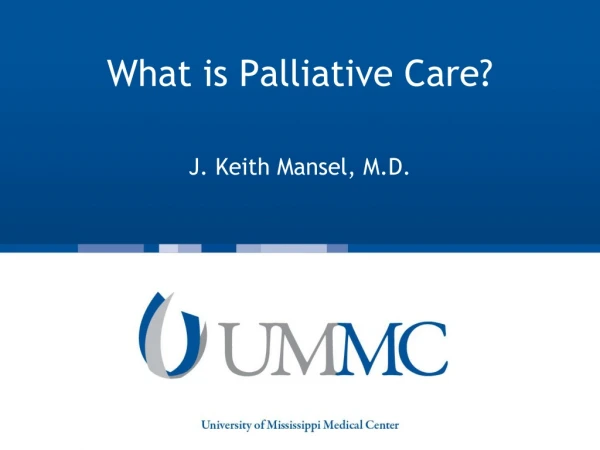 What is Palliative Care?